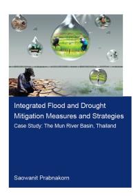 Immagine di copertina: Integrated Flood and Drought Mitigation Mesures and Strategies. Case Study: The Mun River Basin, Thailand 1st edition 9780367903787