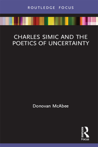 Cover image: Charles Simic and the Poetics of Uncertainty 1st edition 9781032654232