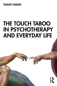 Omslagafbeelding: The Touch Taboo in Psychotherapy and Everyday Life 1st edition 9780367234027