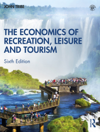 Cover image: The Economics of Recreation, Leisure and Tourism 6th edition 9781032295763