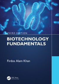 Cover image: Biotechnology Fundamentals Third Edition 1st edition 9781138612082