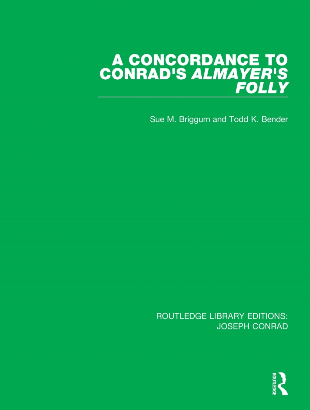 A Concordance to Conrad’s Almayer’s Folly 1st Edition