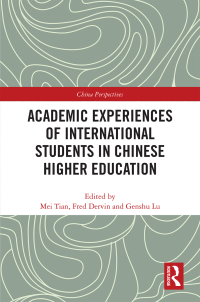 Cover image: Academic Experiences of International Students in Chinese Higher Education 1st edition 9781032174105