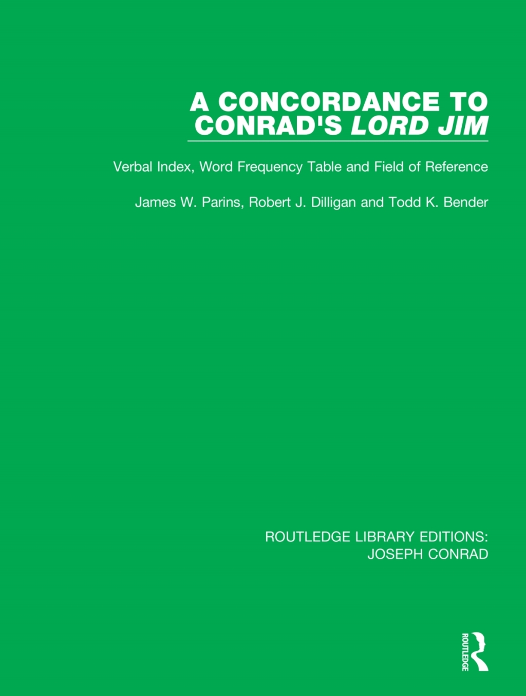 A Concordance to Conrad’s Lord Jim Verbal Index, Word Frequency Table and Field of Reference 1st Edition