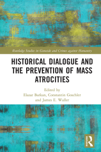 Cover image: Historical Dialogue and the Prevention of Mass Atrocities 1st edition 9780367438272