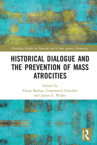 Cover image: Historical Dialogue and the Prevention of Mass Atrocities 1st edition 9780367438272
