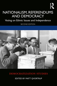 Cover image: Nationalism, Referendums and Democracy 2nd edition 9780367228828