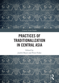 Imagen de portada: Practices of Traditionalization in Central Asia 1st edition 9780367893965