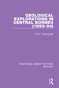 Cover image: Geological Explorations in Central Borneo (1893-94) 1st edition 9780367464516