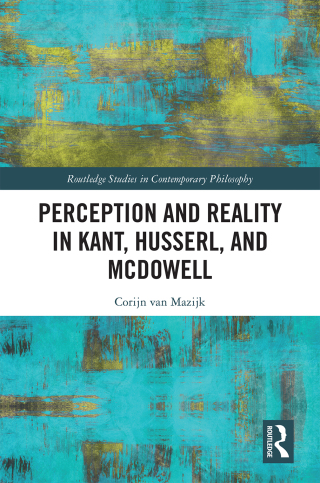 Cover image: Perception and Reality in Kant, Husserl, and McDowell 1st edition 9781032337050