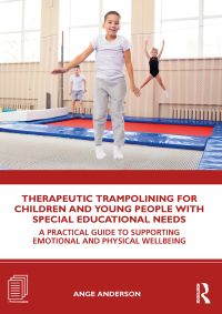 Imagen de portada: Therapeutic Trampolining for Children and Young People with Special Educational Needs 1st edition 9780367819293