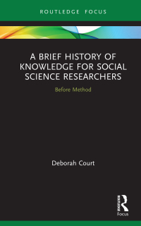 Immagine di copertina: A Brief History of Knowledge for Social Science Researchers 1st edition 9780367370794