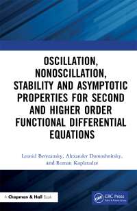 Titelbild: Oscillation, Nonoscillation, Stability and Asymptotic Properties for Second and Higher Order Functional Differential Equations 1st edition 9780367337544