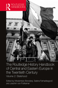 Omslagafbeelding: The Routledge History Handbook of Central and Eastern Europe in the Twentieth Century 1st edition 9781138301665