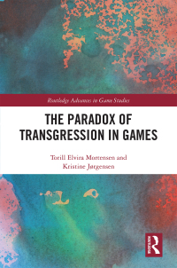 Omslagafbeelding: The Paradox of Transgression in Games 1st edition 9781032400617