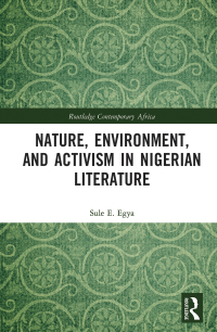 Titelbild: Nature, Environment, and Activism in Nigerian Literature 1st edition 9780367436056