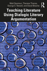 Cover image: Teaching Literature Using Dialogic Literary Argumentation 1st edition 9780367252199