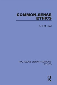 Cover image: Common-Sense Ethics 1st edition 9780367470500