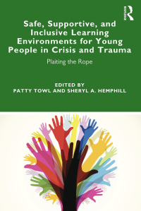 Imagen de portada: Safe, Supportive, and Inclusive Learning Environments for Young People in Crisis and Trauma 1st edition 9780367243739