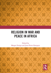 Omslagafbeelding: Religion in War and Peace in Africa 1st edition 9780367465780
