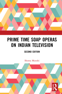 Cover image: Prime Time Soap Operas on Indian Television 2nd edition 9781032174143