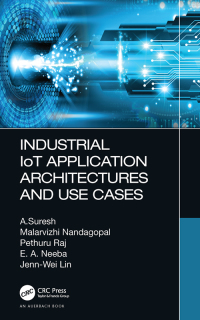 Cover image: Industrial IoT Application Architectures and Use Cases 1st edition 9780367343088