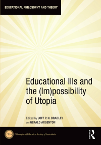 Imagen de portada: Educational Ills and the (Im)possibility of Utopia 1st edition 9780367458652