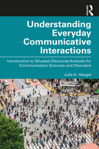 Cover image: Understanding Everyday Communicative Interactions 1st edition 9780367472009