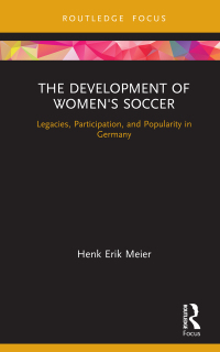 Cover image: The Development of Women's Soccer 1st edition 9780367357351