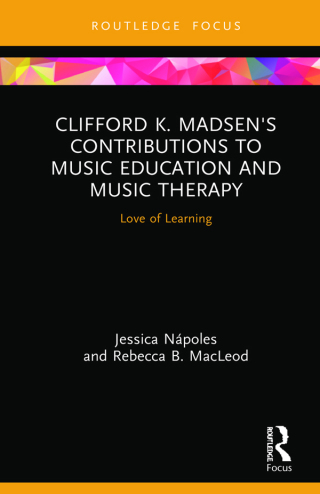 Imagen de portada: Clifford K. Madsen's Contributions to Music Education and Music Therapy 1st edition 9781032238272