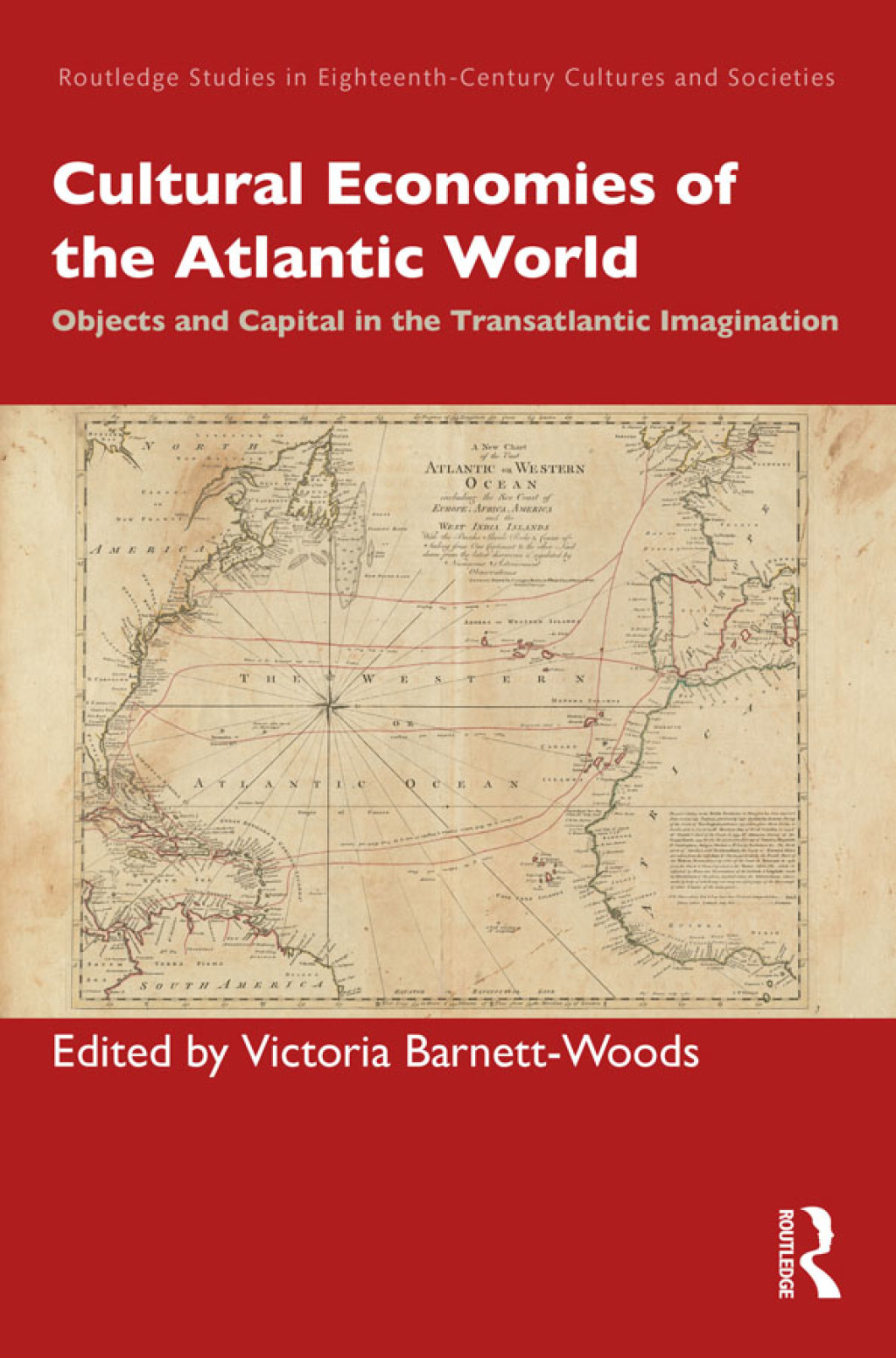 Cultural Economies of the Atlantic World Objects and Capital in the Transatlantic Imagination 1st Edition