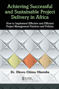 表紙画像: Achieving Successful and Sustainable Project Delivery in Africa 1st edition 9781032400198