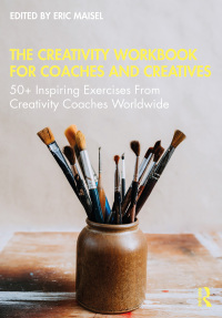 表紙画像: The Creativity Workbook for Coaches and Creatives 1st edition 9780367374921