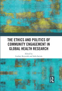 Imagen de portada: The Ethics and Politics of Community Engagement in Global Health Research 1st edition 9780367437770