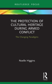 Titelbild: The Protection of Cultural Heritage During Armed Conflict 1st edition 9780367253912