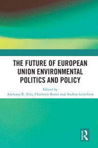 Cover image: The Future of European Union Environmental Politics and Policy 1st edition 9780367467654