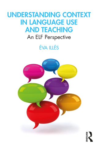 Cover image: Understanding Context in Language Use and Teaching 1st edition 9780367223793