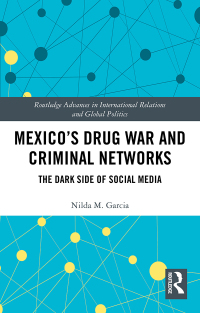 Imagen de portada: Mexico's Drug War and Criminal Networks 1st edition 9780367334963