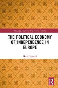 Cover image: The Political Economy of Independence in Europe 1st edition 9781032236384