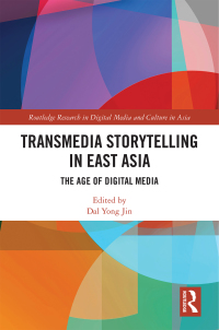 Cover image: Transmedia Storytelling in East Asia 1st edition 9780367246532