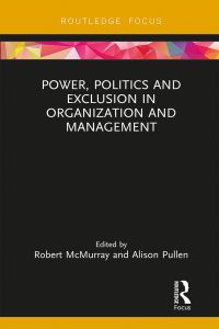 Cover image: Power, Politics and Exclusion in Organization and Management 1st edition 9780367233990