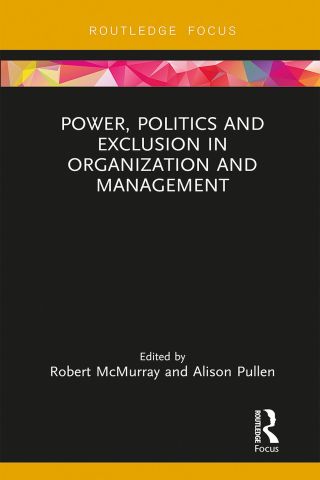 Cover image: Power, Politics and Exclusion in Organization and Management 1st edition 9780367233990