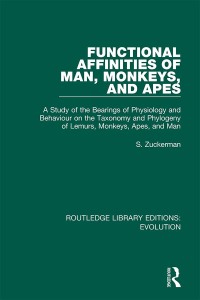 表紙画像: Functional Affinities of Man, Monkeys, and Apes 1st edition 9780367265991