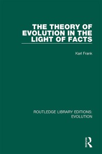 صورة الغلاف: The Theory of Evolution in the Light of Facts 1st edition 9780367273316
