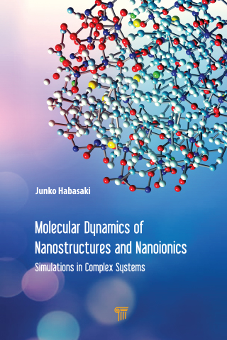 Cover image: Molecular Dynamics of Nanostructures and Nanoionics 1st edition 9789814800778