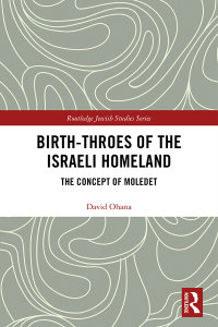 Cover image: Birth-Throes of the Israeli Homeland 1st edition 9780367492724