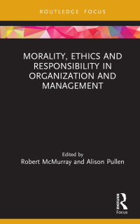Imagen de portada: Morality, Ethics and Responsibility in Organization and Management 1st edition 9780367234140