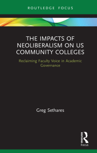 表紙画像: The Impacts of Neoliberalism on US Community Colleges 1st edition 9780367860455