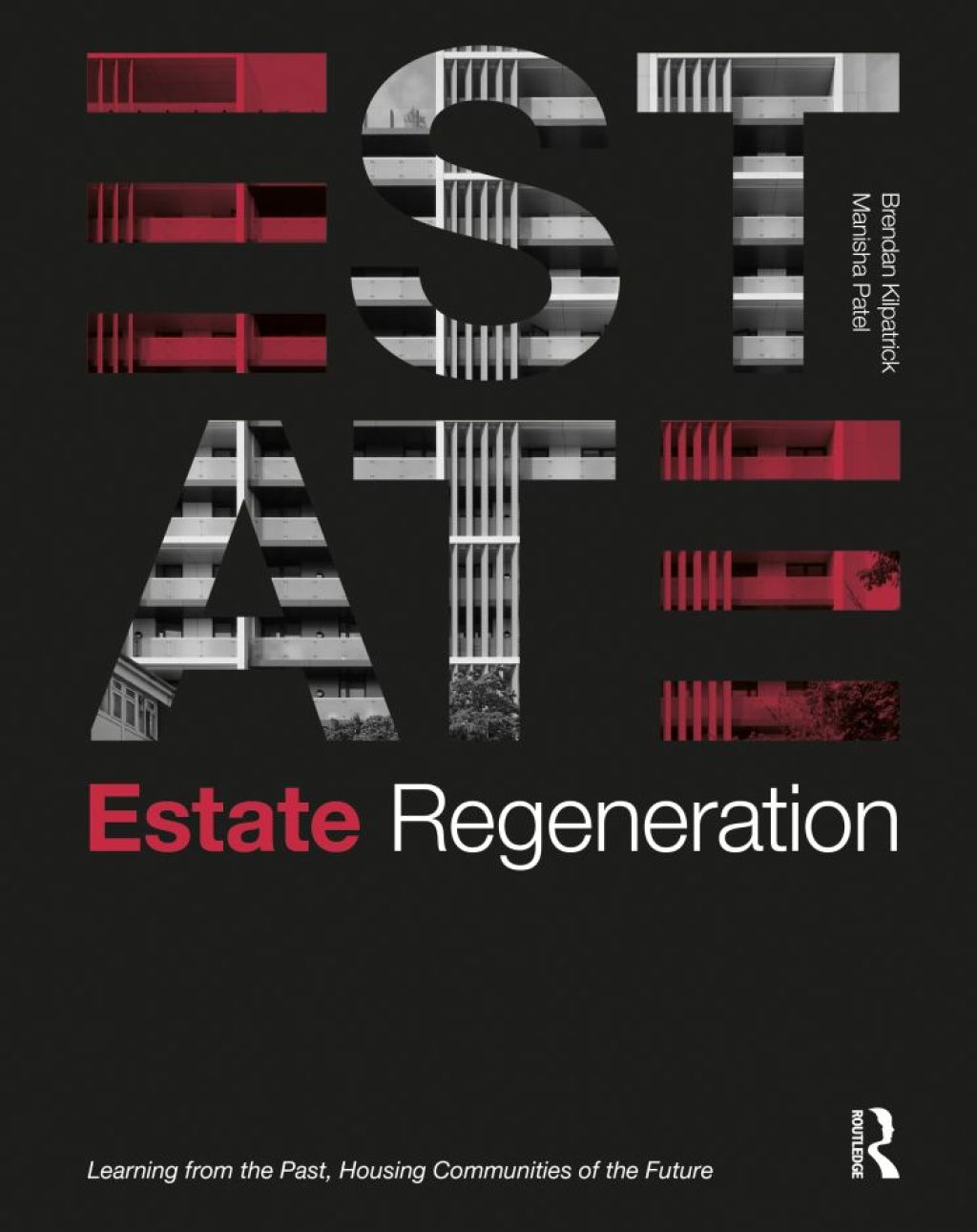 Estate Regeneration Learning from the Past, Housing Communities of the Future 1st Edition