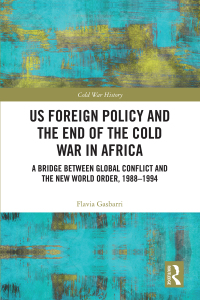 Cover image: US Foreign Policy and the End of the Cold War in Africa 1st edition 9780367862909